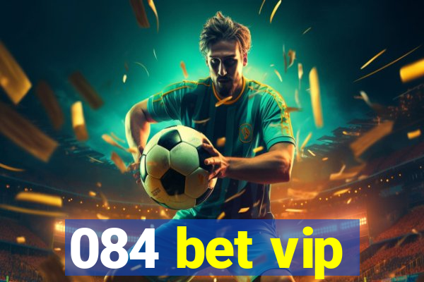 084 bet vip