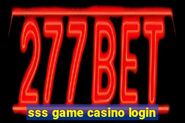 sss game casino login