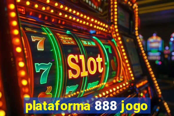 plataforma 888 jogo