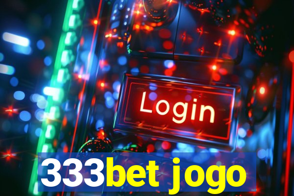 333bet jogo