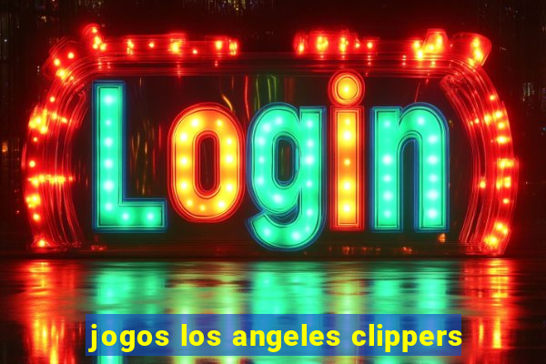 jogos los angeles clippers