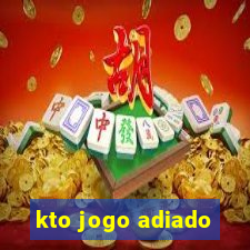 kto jogo adiado