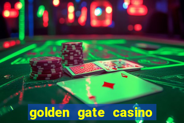 golden gate casino and hotel