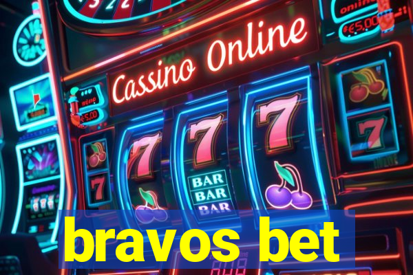 bravos bet