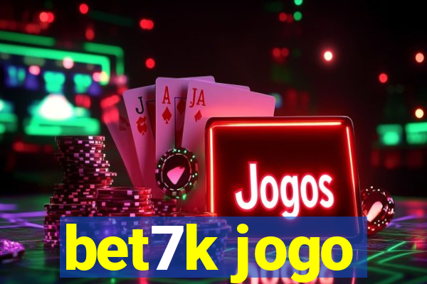 bet7k jogo