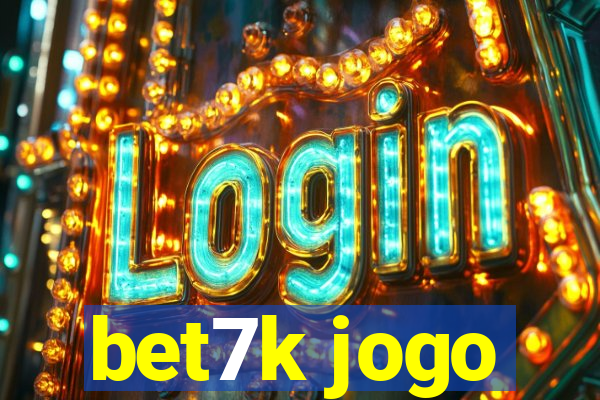 bet7k jogo