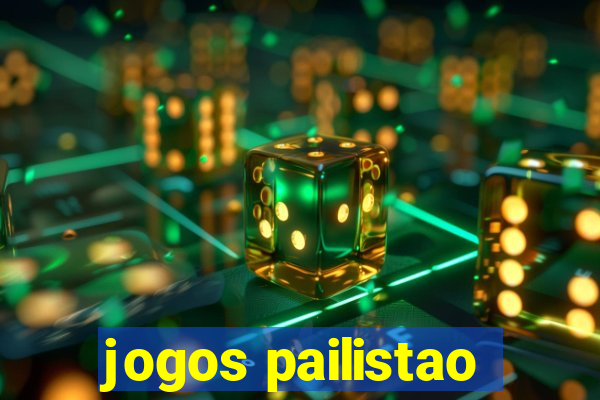 jogos pailistao