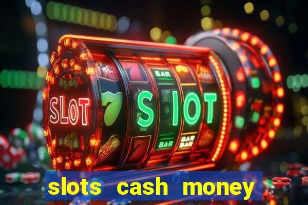 slots cash money jackpot gyggv2