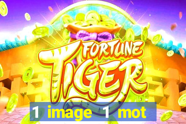 1 image 1 mot casino max aujourd'hui