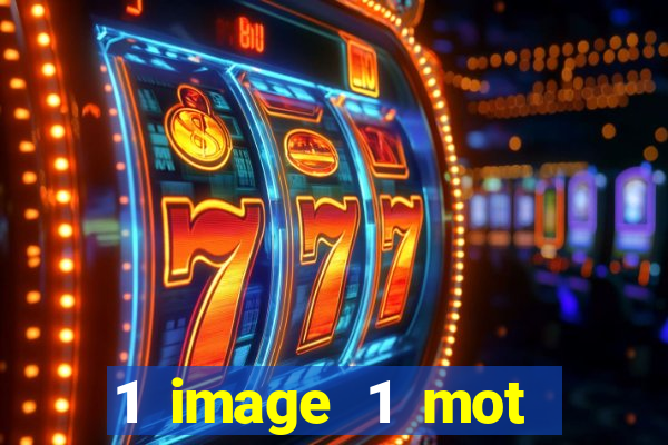 1 image 1 mot casino max aujourd'hui