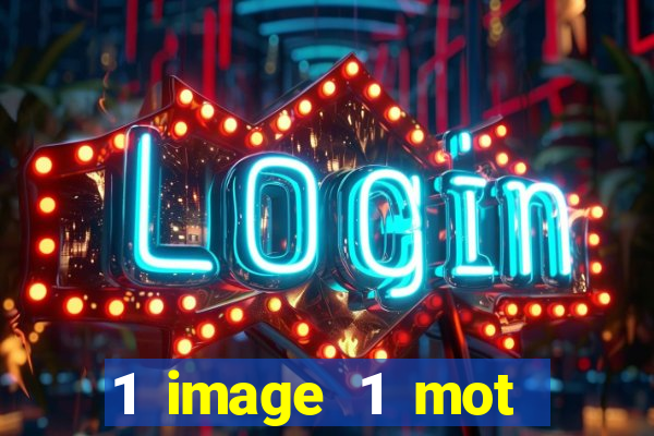 1 image 1 mot casino max aujourd'hui