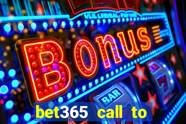 bet365 call to place a bet