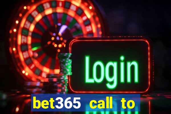 bet365 call to place a bet