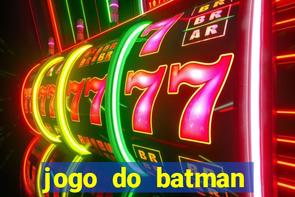 jogo do batman para celular