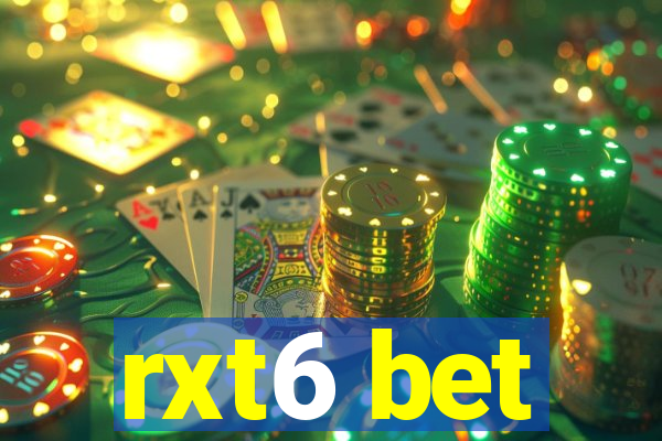 rxt6 bet