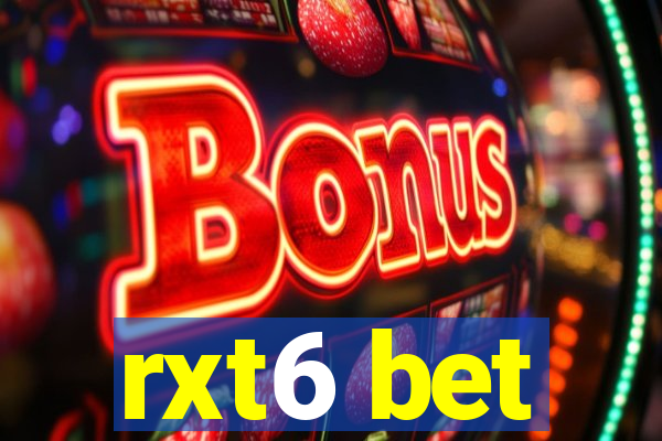 rxt6 bet