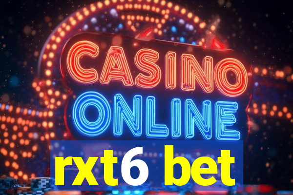 rxt6 bet