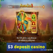 $3 deposit casino