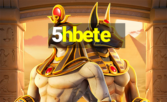 5hbete