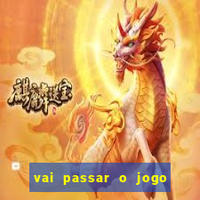 vai passar o jogo do s?o paulo