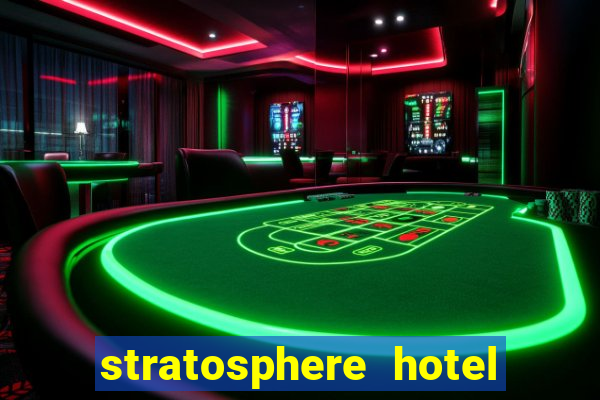 stratosphere hotel & casino