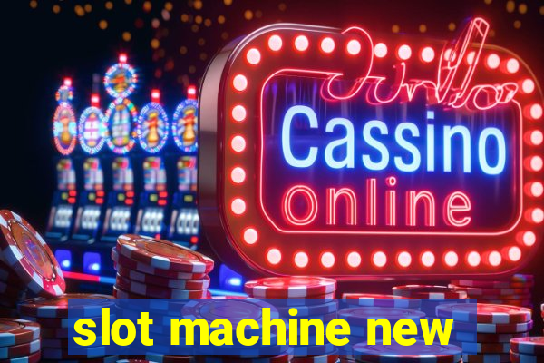 slot machine new