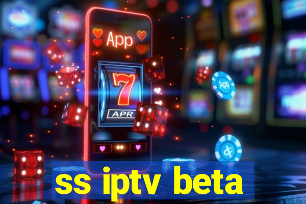 ss iptv beta