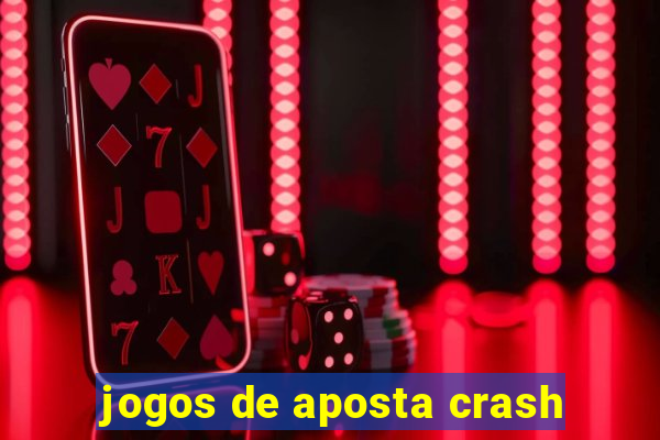 jogos de aposta crash