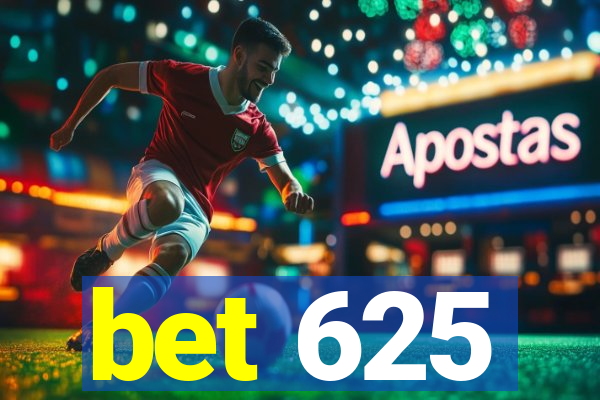 bet 625