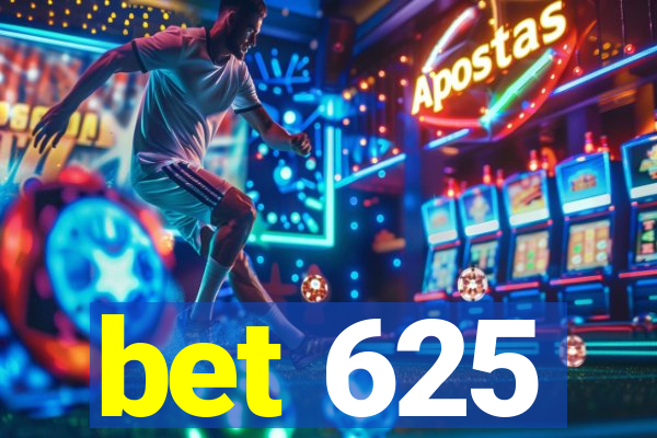 bet 625