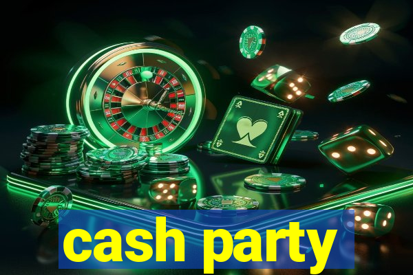 cash party