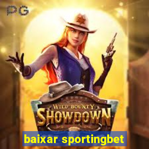 baixar sportingbet