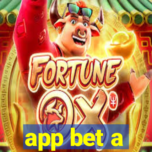 app bet a