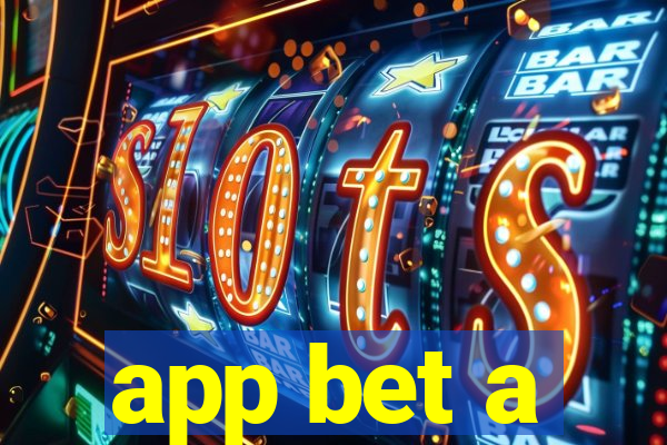 app bet a