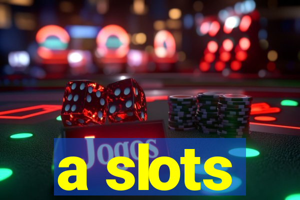 a slots