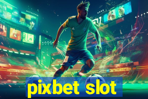 pixbet slot