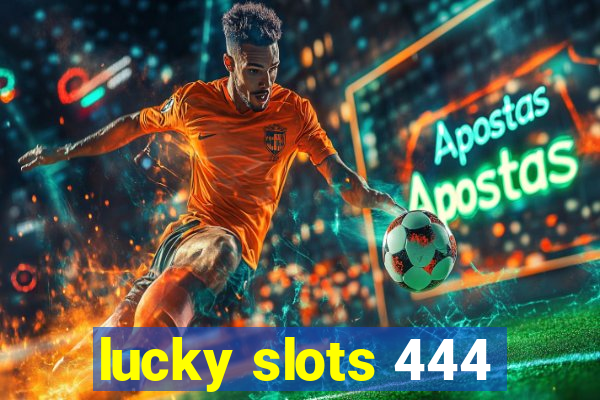 lucky slots 444