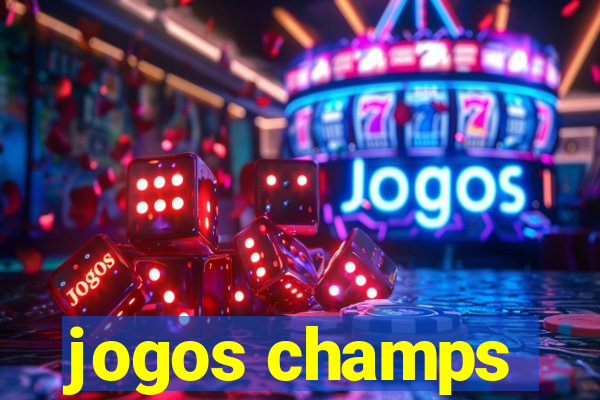 jogos champs