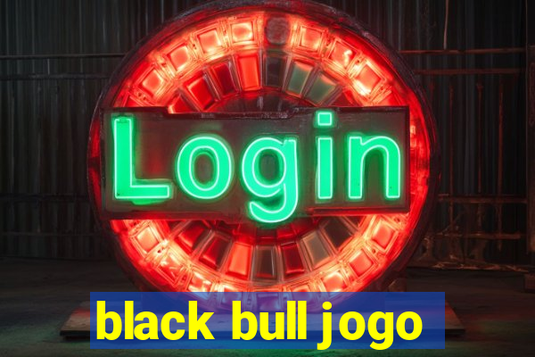 black bull jogo