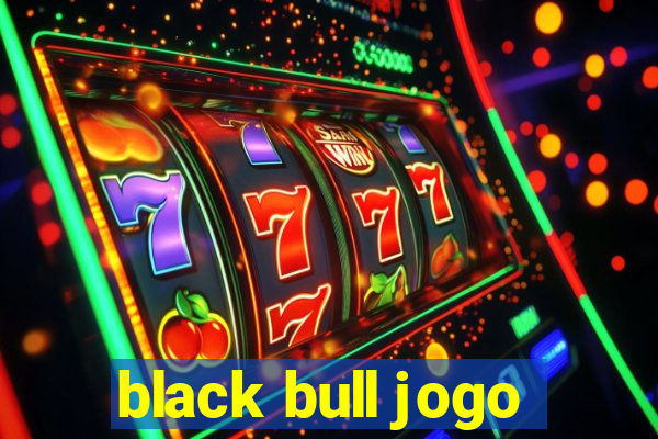 black bull jogo