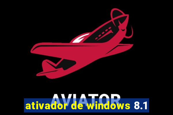 ativador de windows 8.1