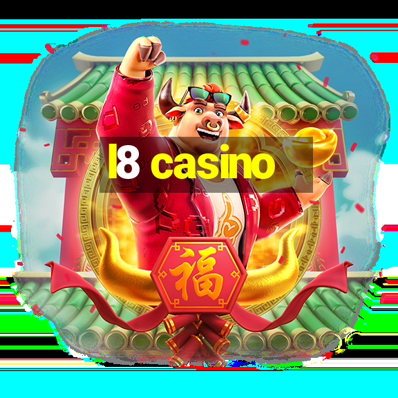 l8 casino