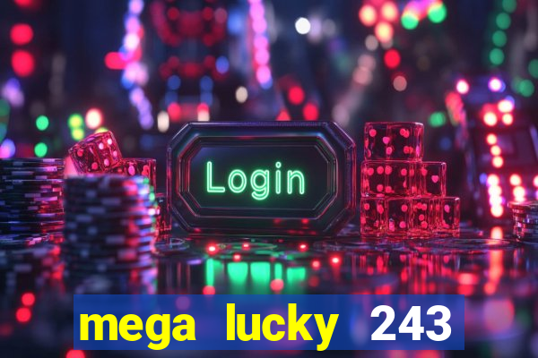 mega lucky 243 slot free play