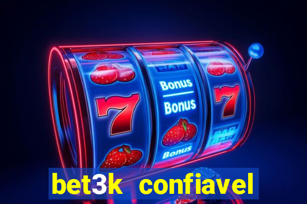 bet3k  confiavel