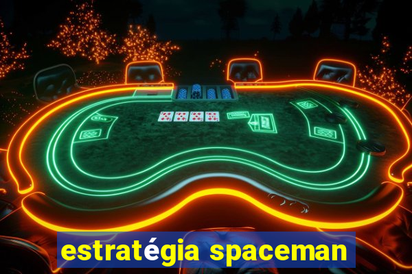 estratégia spaceman