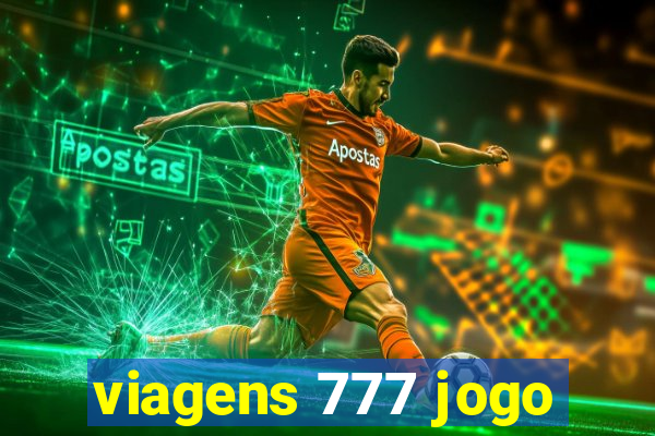 viagens 777 jogo