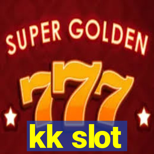 kk slot