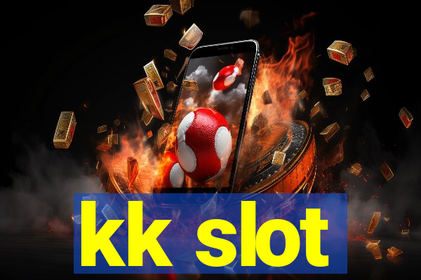 kk slot