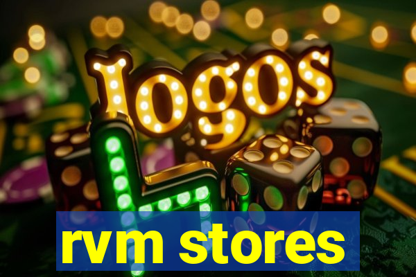 rvm stores