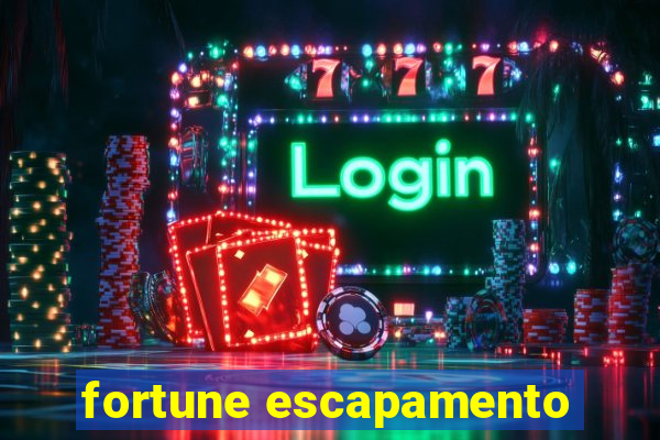 fortune escapamento